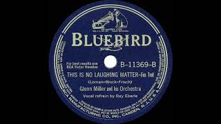 Watch Glenn Miller This Is No Laughing Matter video