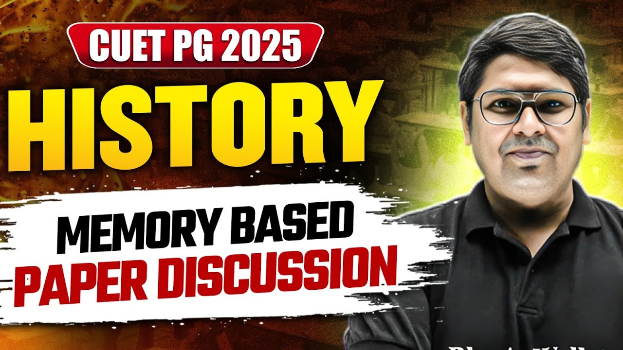 CUET PG 2025 History | Memory Based Paper Discussion | CUET PG 2025 ...