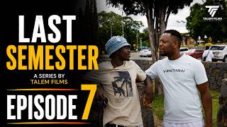 Last Semester Episode 7 - New Zimbabwean Movie Series