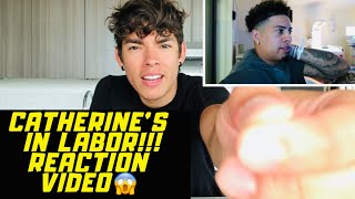 CATHERINE’S IN LABOR!!! Reaction video😱