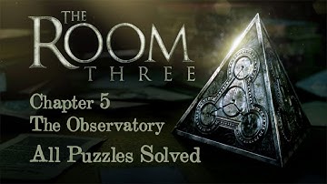 THE ROOM 3 - Chapter 5 The Observatory (ALL PUZZLES SOLVED)