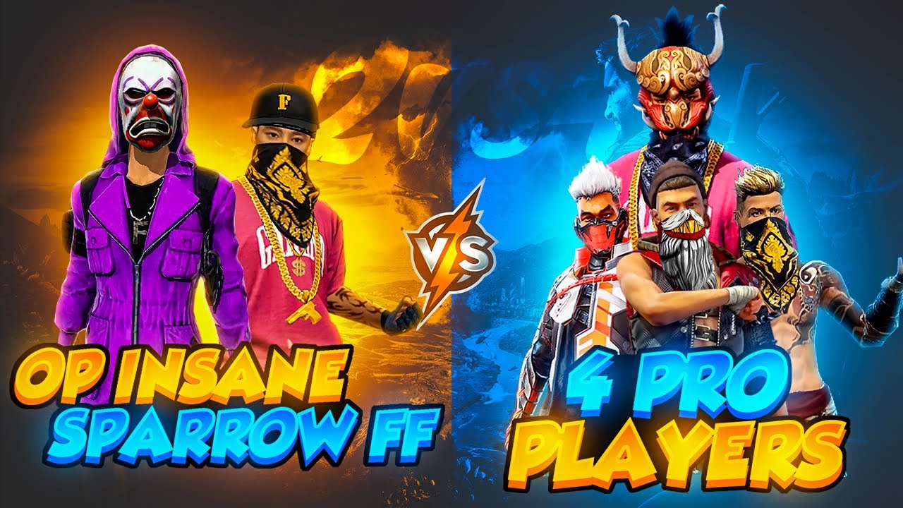 SPARROW FF & OP INSANE VS 4 PRO PLAYERS || UNEXPECTED MATCH || - YouTube