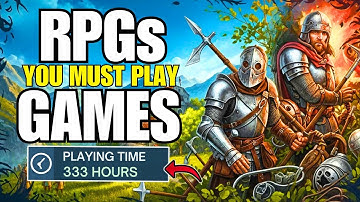 Best 15 RPG Games You Must Play