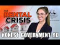 Honest government ad  the rental  housing crisis