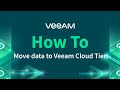 How to move data to Veeam Cloud Tier for long-term data retention