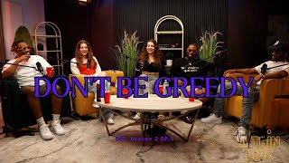 Don't Be Greedy | Season 2 EP5 | A Thin Line Podcast