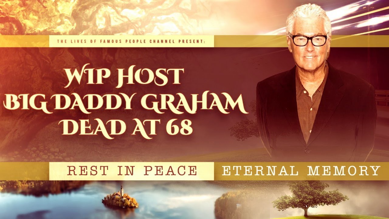 Wip Host Big Daddy Graham Dead At 68 - Cause Of Death