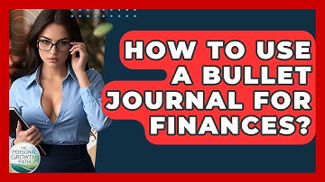 How To Use A Bullet Journal For Finances? - The Personal Growth Path