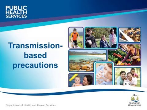 DHHS Tasmania, Public Health Services - Transmission Based Precautions Education