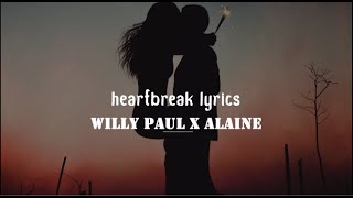 HEARTBREAK - WILLY PAUL ft ALAINE (official lyrics)