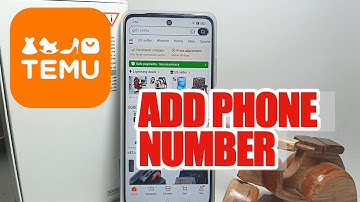 How To Add Phone Number On Temu App