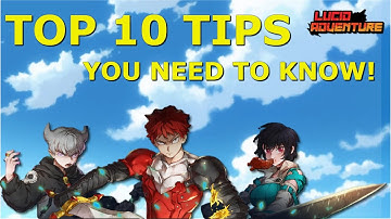 LUCID ADVENTURES IDLE RPG | TOP 10 TIPS | YOU NEED TO KNOW!
