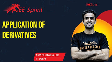 Application of Derivatives | JEE Sprint 🏃‍♂️| JEE Maths | JEE Main 2021 | Arvind Kalia Sir | Vedantu