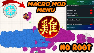 MACRO MOD MENU +X8 TUTORIAL NO*ROOT*ANDROID AND IOS +🔥EPIC DESTRUCTION VIDEO(AGAR.IO MOBILE)