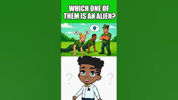 WHICH ONE OF THEM IS AN ALIEN?