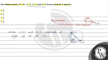 Four distinct points     2 k  3 k   1 0   0 1     and     0 0     lie on a circle for    k    eq....