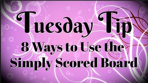 Holy Cow! 8 Ways to Use the Simply Scored Board!