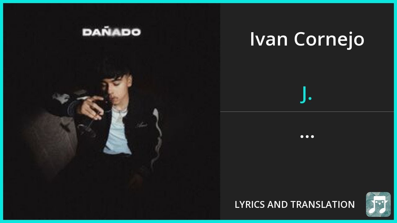 Ivan Cornejo   J Lyrics English Translation   Spanish and English Dual Lyrics    Subtitles Lyrics