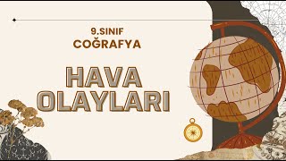 9. Sınıf Coğrafya Hava Olayları