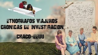 ETNÓGRAFOS VIAJEROS. Crónicas de investigación (Chaco - EEUU)