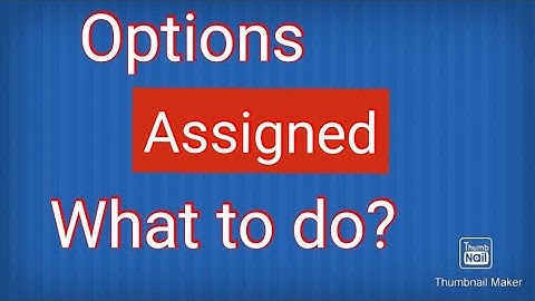 Options assignment what to do? - Do not panic! You have options! (Think or Swim)