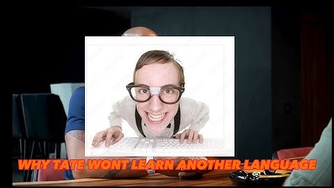 WHY TATE WONT LEARN ANOTHER LANGUAGE 😡 #shorts