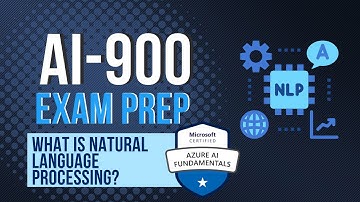 What is Natural Language Processing? - AI-900 Exam Prep