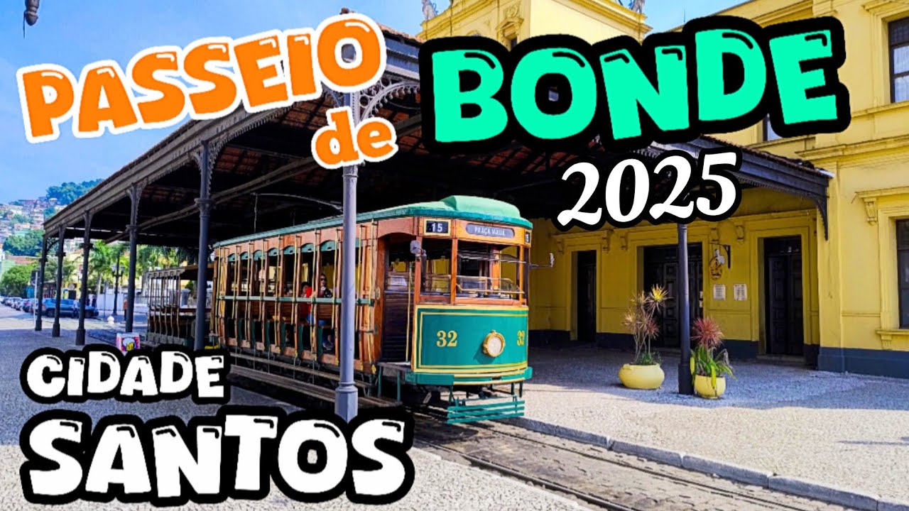 PASSEIO DE BONDE EM SANTOS 2025 # LINHA TURÍSTICA - TERMINAL VALONGO 