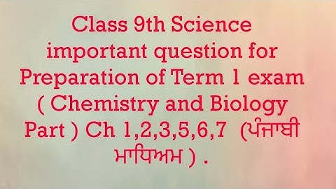Class 9th Science important question for Preparation of Term 1 Ch 1,2,3,5,6,7 . ( Punjabi Medium ) .