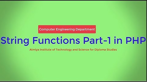 String Functions Part 1 in PHP with Bhumika Zalavadia