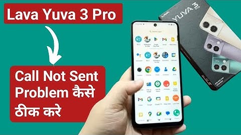 Lava Yuva 3 Pro call not sent problem kaise theek Karen, how to solve call not sent problem in Lava