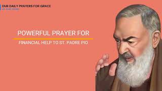 powerful prayer for financial help to Saint Padre Pio