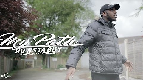 Rowsta Guy - My Path Part 2 (Music Video) | KrownMedia