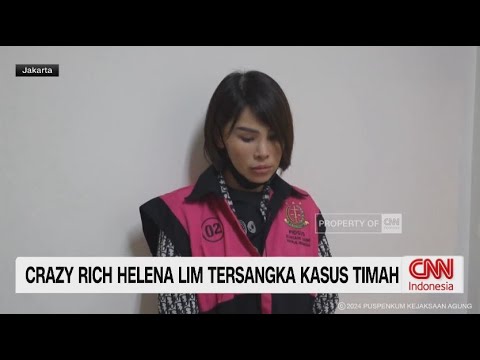 Crazy Rich Helena Lim Jadi Tersangka Komoditas Timah