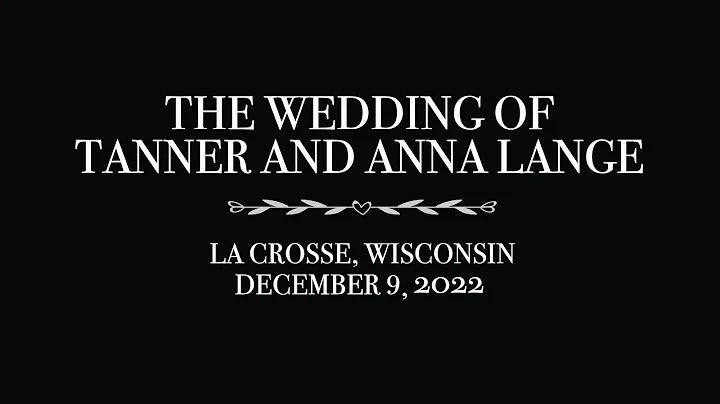 The Wedding of Tanner and Anna Lange