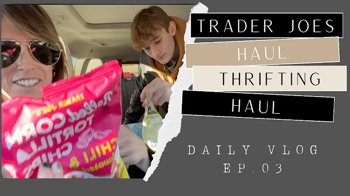 Trader Joes Haul | Thrifting Haul | Daily Vlog #3 | Prepping for the Weekend | ThredUp Haul