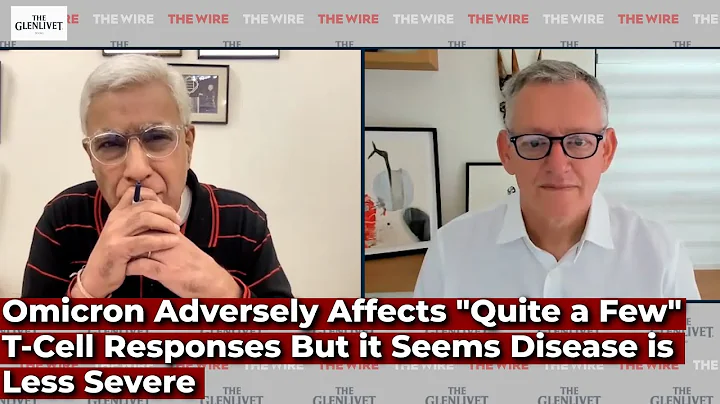 Omicron Adversely Affects "Quite a Few" T-Cell Responses But it Seems Disease is Less Severe