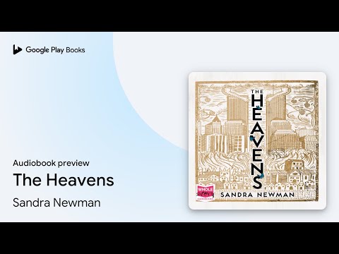 The Heavens By Sandra Newman · Audiobook Preview