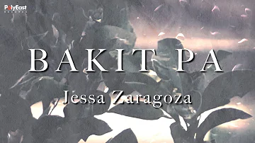 Jessa Zaragoza - Bakit Pa (Official LyricVideo)
