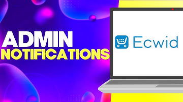 How to Find Admin Notifications Settings on Ecwid