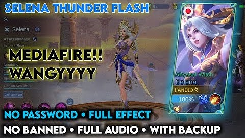 SCRIPT EPIC SKIN SELENA THUNDER FLASH LIMITED FULL EFFECT, NEW PATCH!!!
