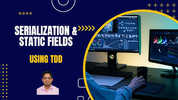 24 - Java Serialization with static fields - Code Demo