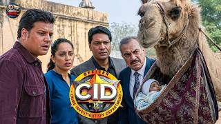 ऊंट की झोली में मिला नवजात बच्चा, ACP प्रद्युमन देखकर रह गए दंग! || CID || New Episode 2026
