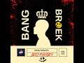 BeeJayBabey -Bang Broek