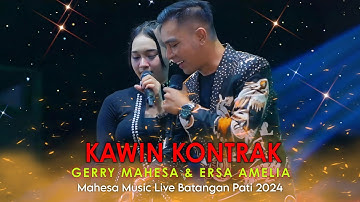 KAWIN KONTRAK - GERRY MAHESA FEAT ERSA AMELIA - MAHESA MUSIC LIVE BATANGAN PATI