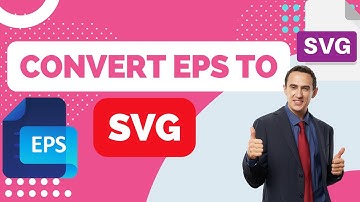 How to Convert EPS to SVG