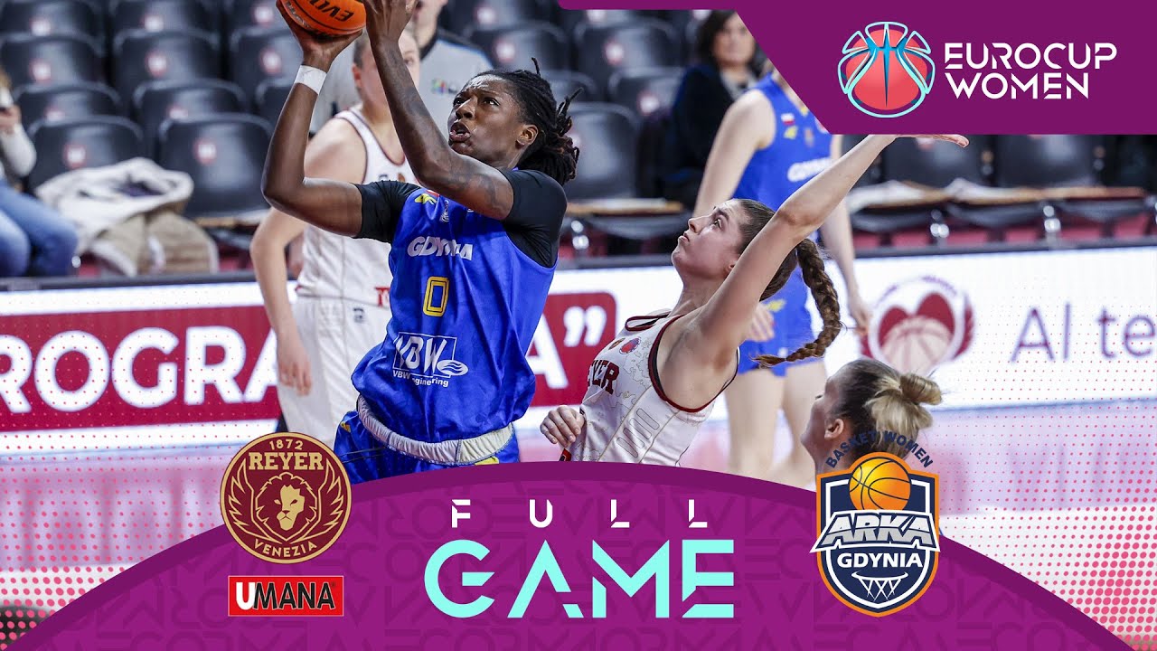 Umana Reyer Venice v VBW Arka Gdynia | Full Basketball Game | EuroCup ...