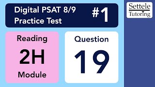 Digital PSAT 8/9 #1, Reading Module 2H, Question 19 (grammar)