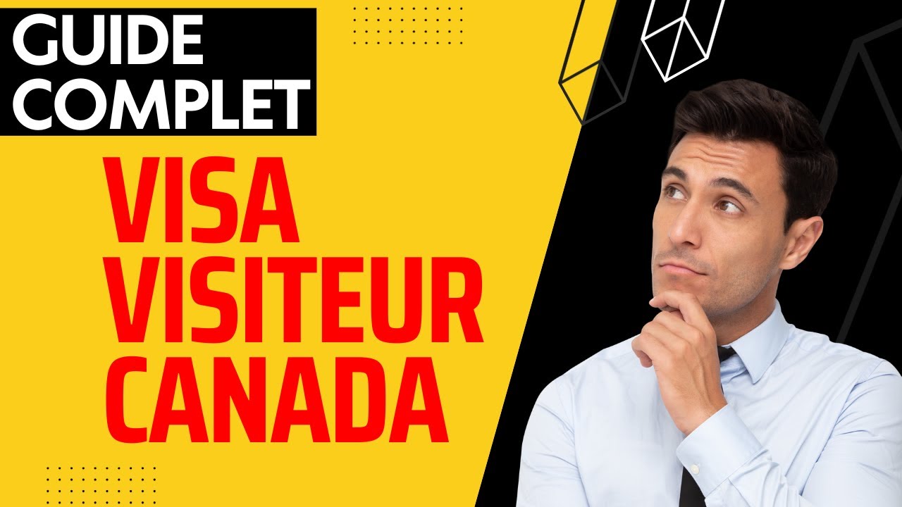 COMMENT OBTENIR LE VISA VISITEUR POUR LE CANADA DE A À Z EN 2024 ...