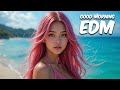 EDM Relax: Ocean Vibes 🎧 Chill EDM for Peaceful Everyday Flow